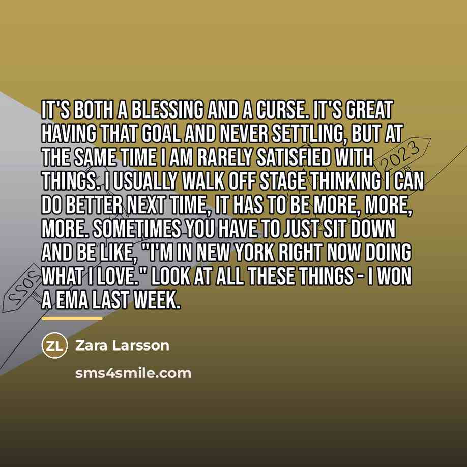 “It's both a blessing and a curse. It's great having…” quote by Zara Larsson