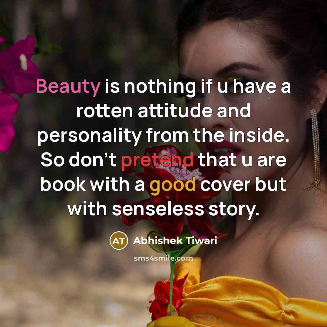 “Beauty is nothing if u have a rotten attitude and…” quote by Abhishek Tiwari