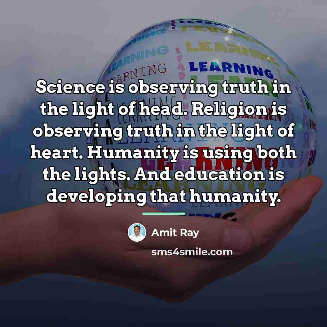 “Science is observing truth in the light of head. Religion…” quote by Amit Ray