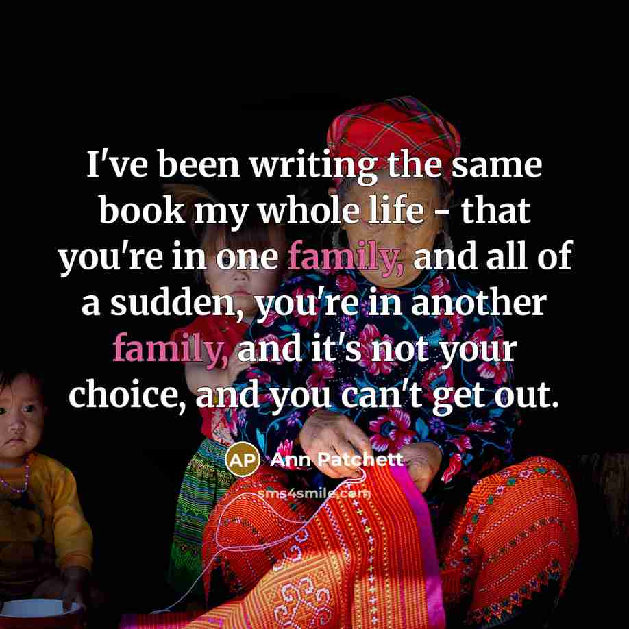 “I've been writing the same book my whole life -…” quote by Ann Patchett