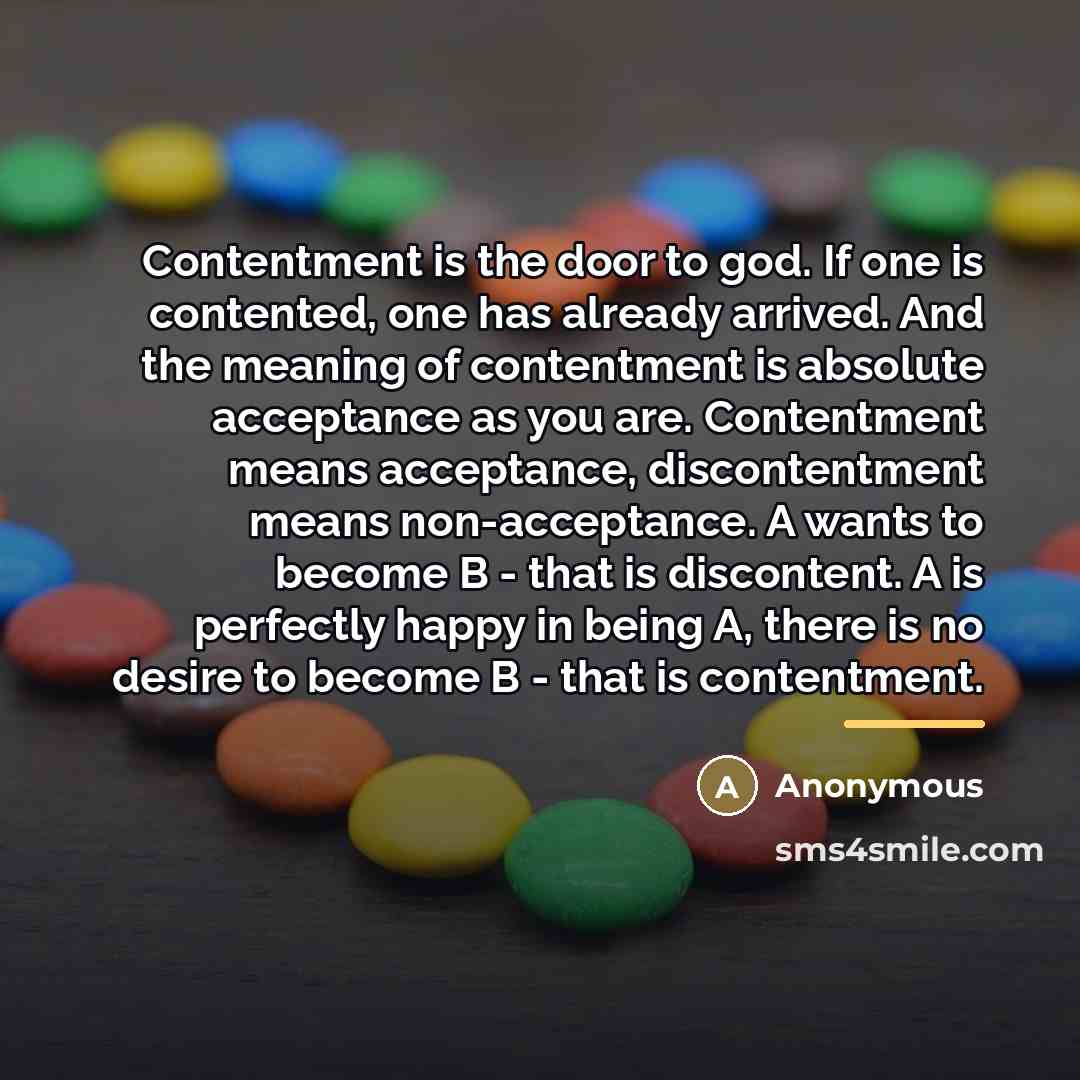 “Contentment is the door to god. If one is contented,…” quote by Anonymous
