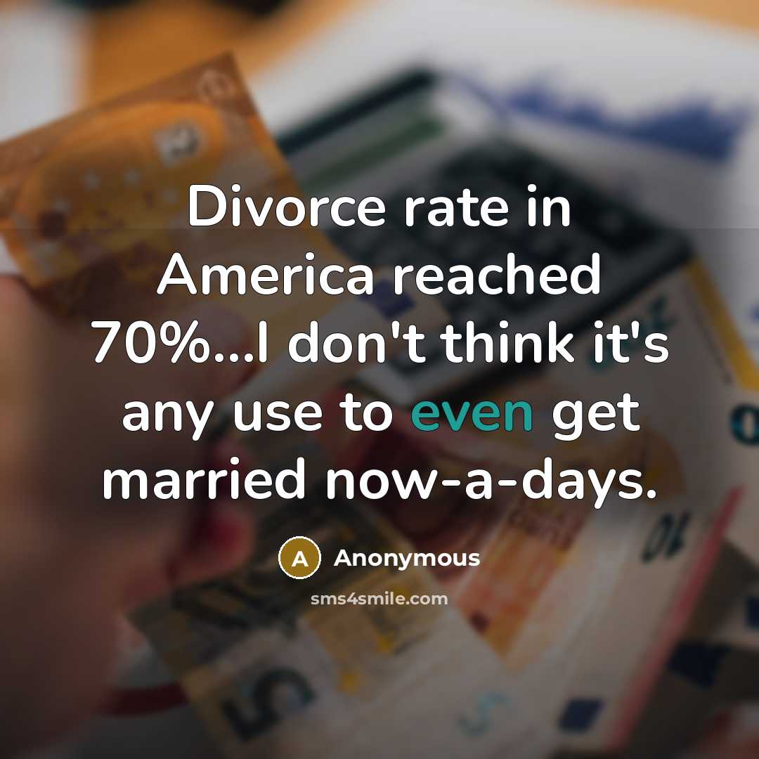 “Divorce rate in America reached 70%....I don't think it's any…” quote by Anonymous