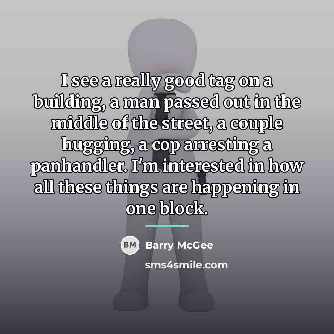 “I see a really good tag on a building, a…” quote by Barry McGee