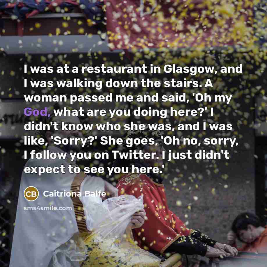 “I was at a restaurant in Glasgow, and I was…” quote by Caitriona Balfe