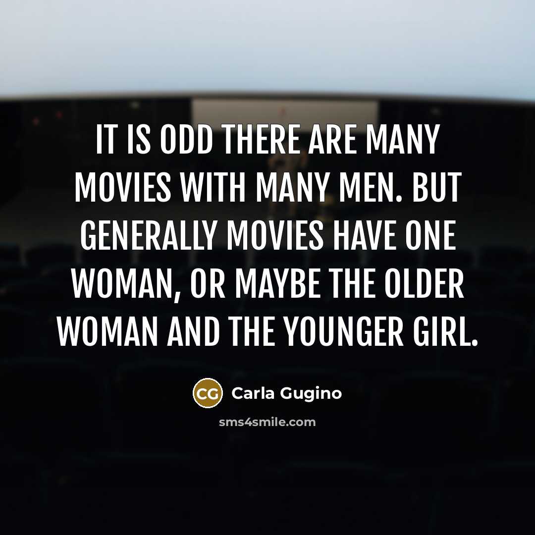“It is odd there are many movies with many men.…” quote by Carla Gugino