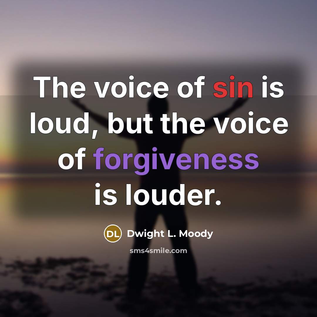 “The voice of sin is loud, but the voice of…” quote by Dwight L. Moody