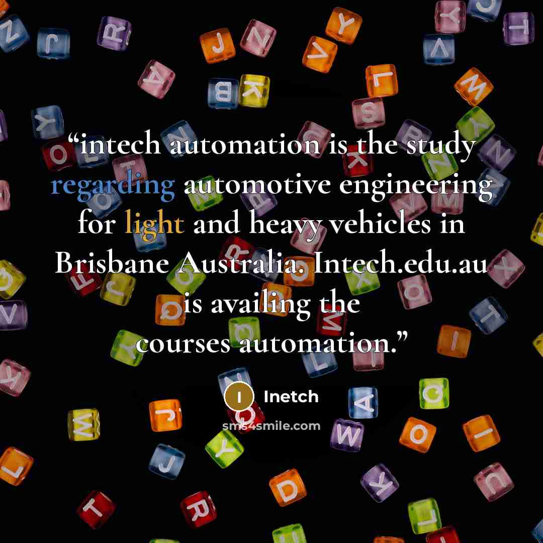 “intech automation is the study regarding automotive engineering for light and heavy vehicles in Brisbane Australia. Intech.edu.au is availing the courses automation.” quote by Inetch