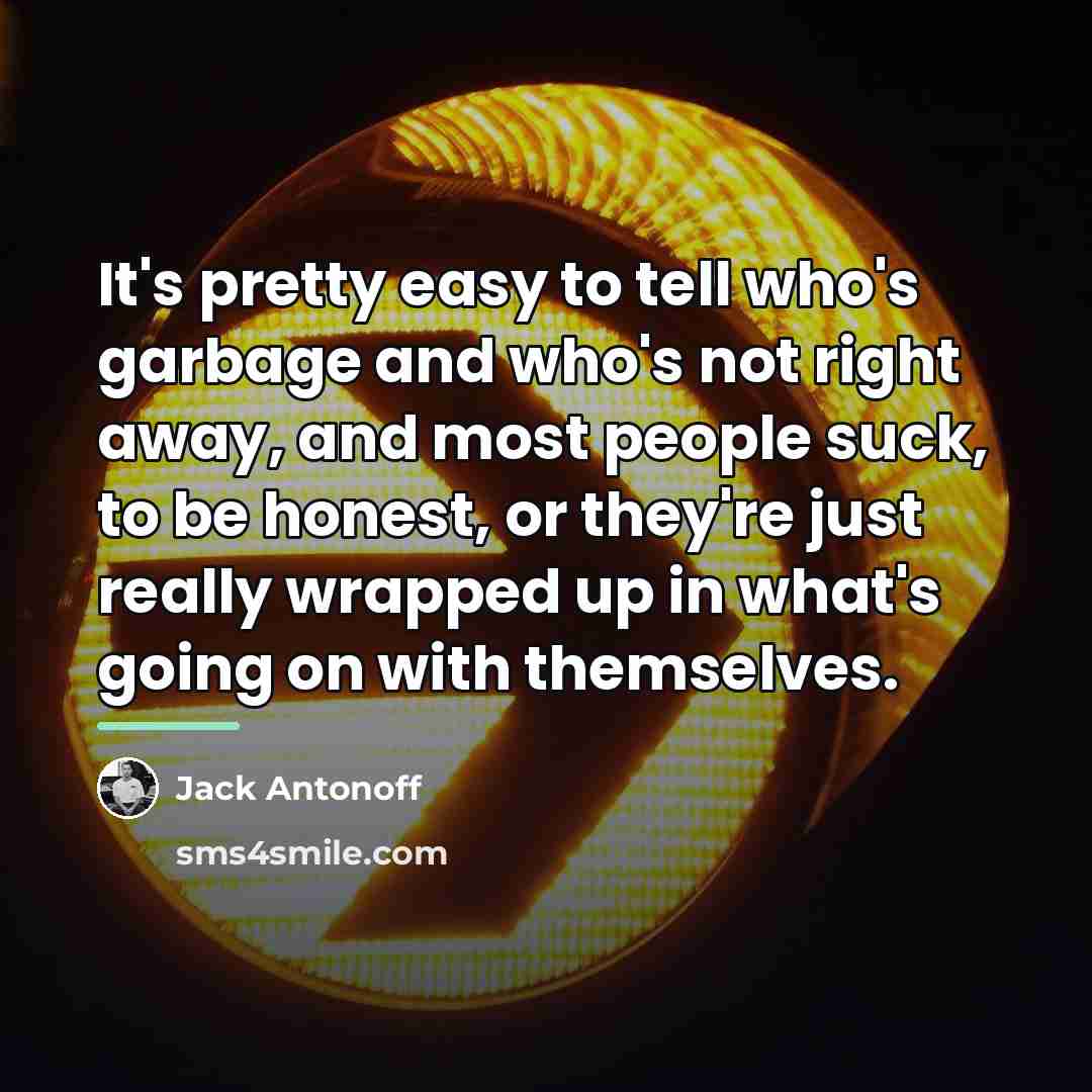 “It's pretty easy to tell who's garbage and who's not…” quote by Jack Antonoff