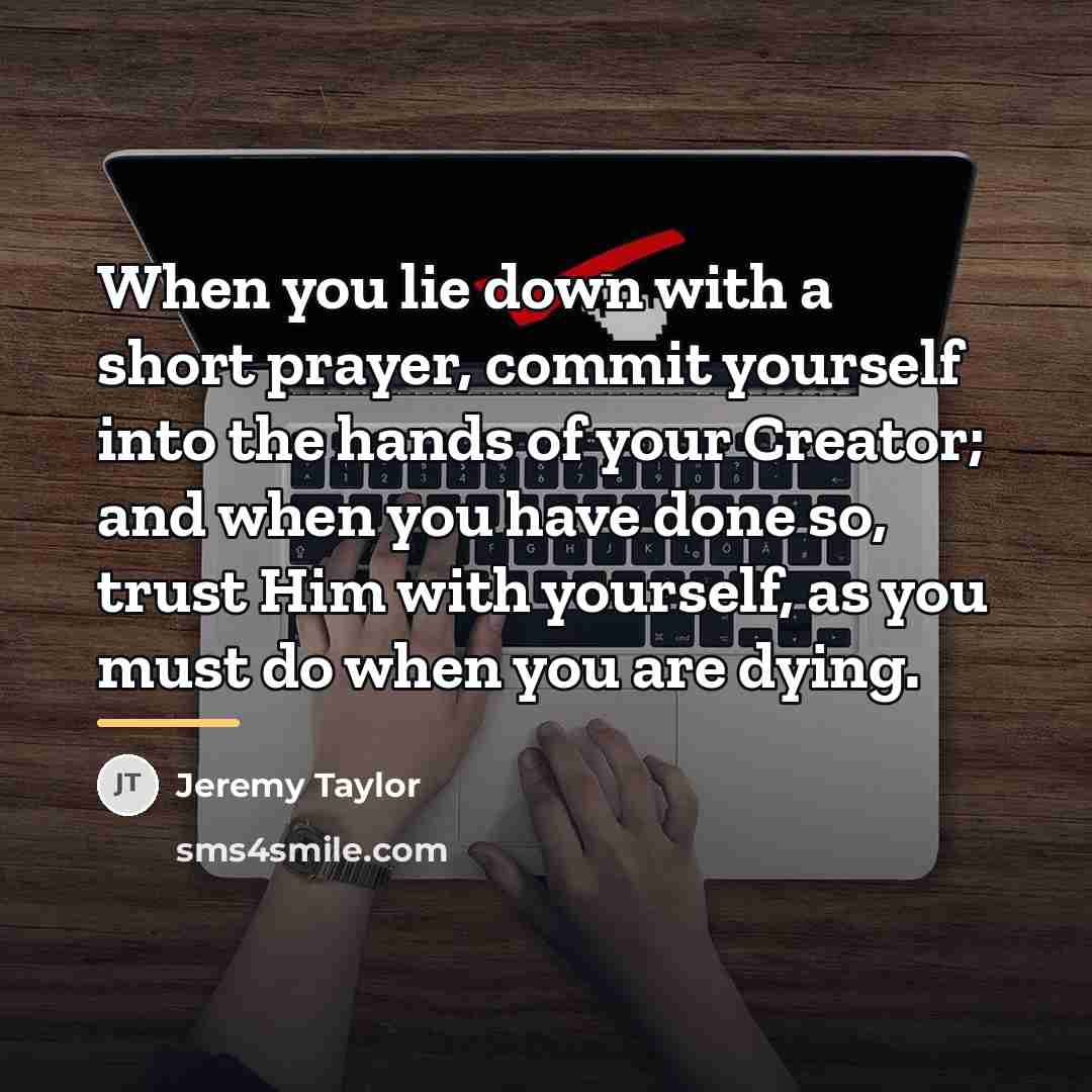 “When you lie down with a short prayer, commit yourself…” quote by Jeremy Taylor