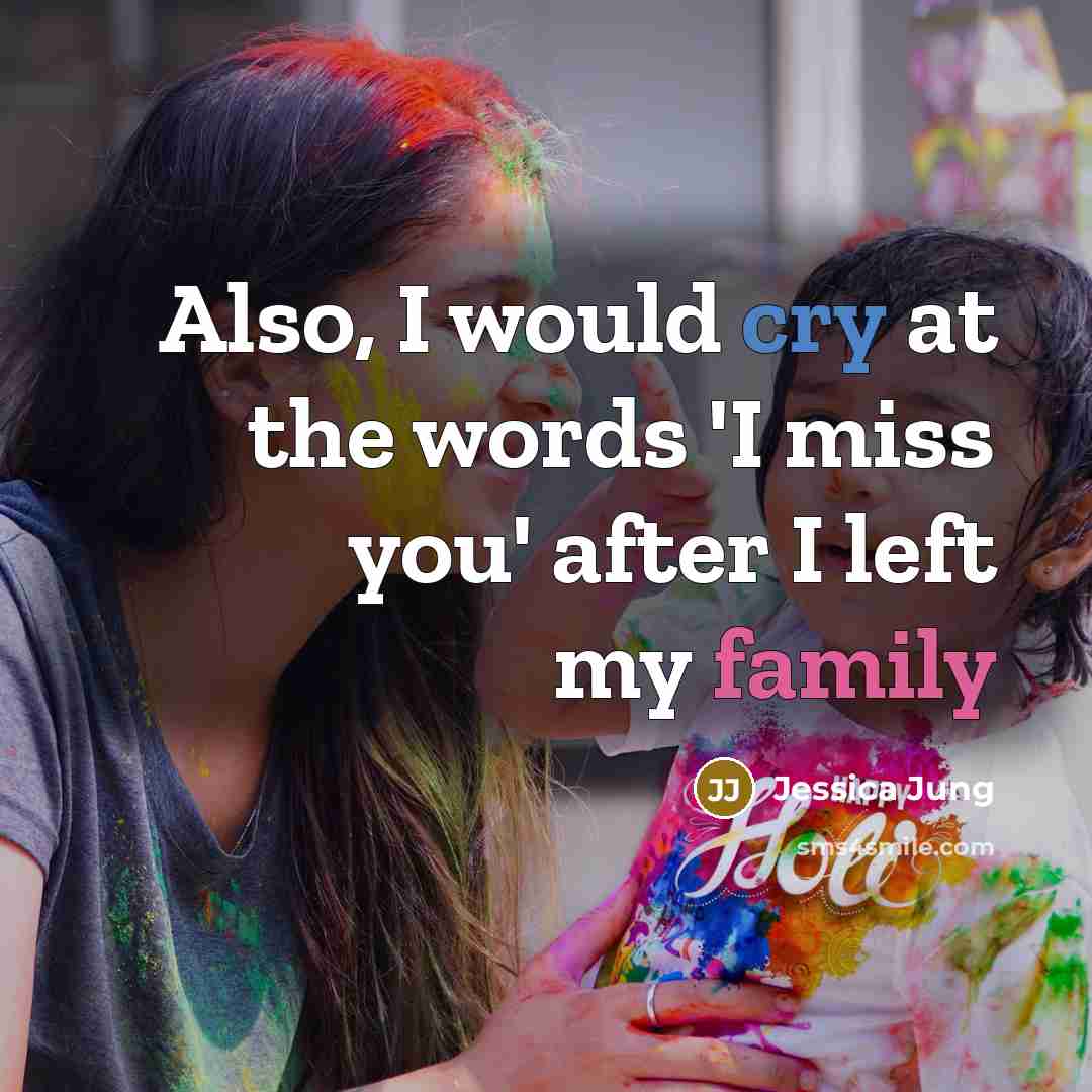 “Also, I would cry at the words 'I miss you'…” quote by Jessica Jung