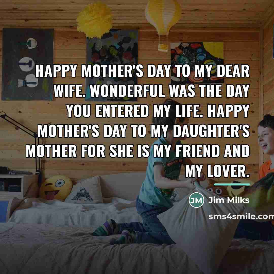 “Happy Mother's Day to my dear wife. Wonderful was the…” quote by Jim Milks