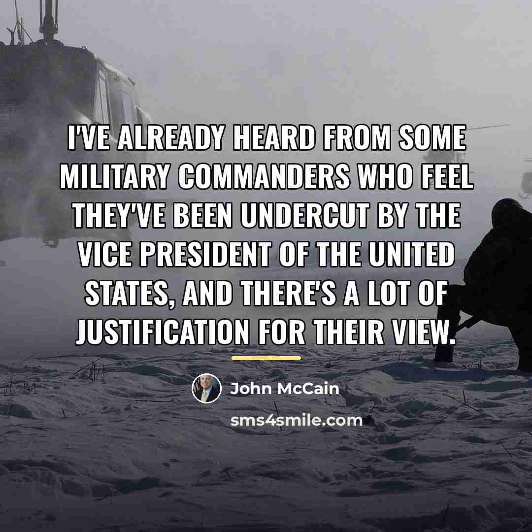 “I've already heard from some military commanders who feel they've…” quote by John McCain