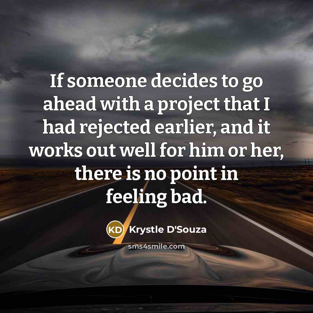 “If someone decides to go ahead with a project that…” quote by Krystle D'Souza
