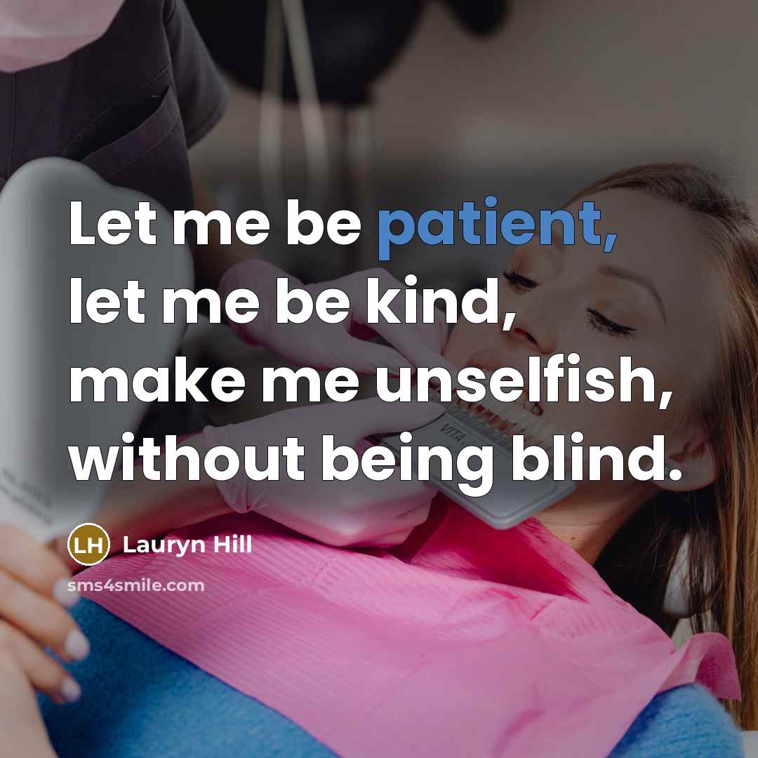 “Let me be patient, let me be kind, make me…” quote by Lauryn Hill