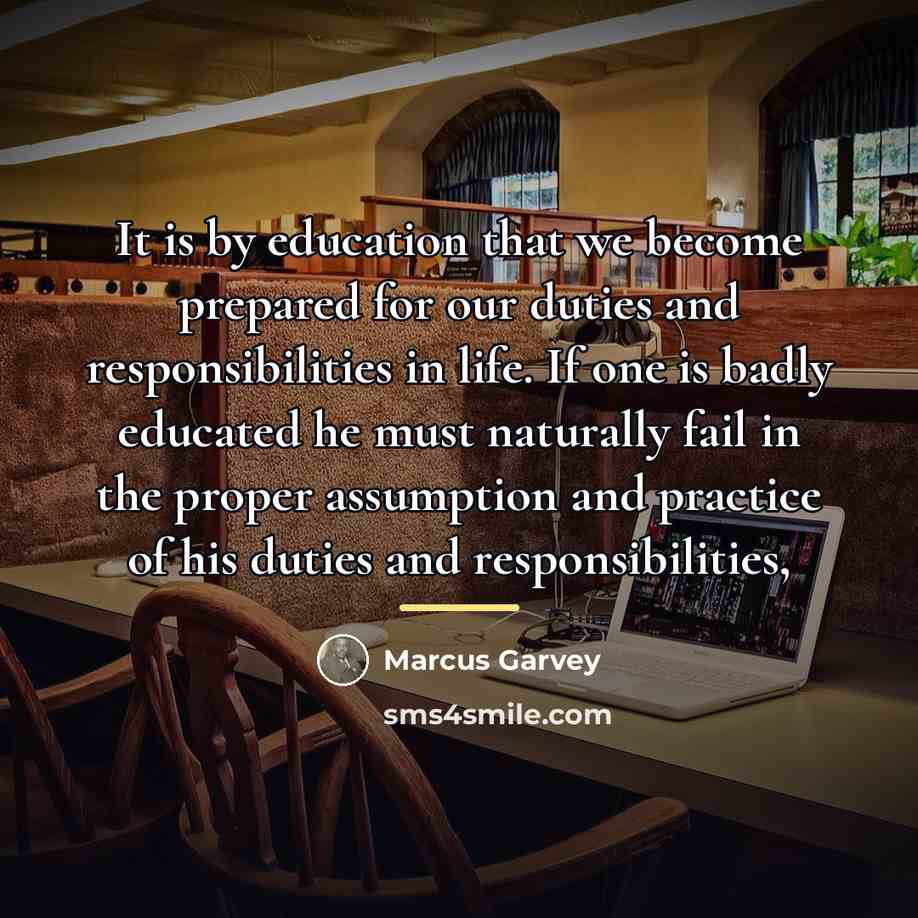 “It is by education that we become prepared for our…” quote by Marcus Garvey