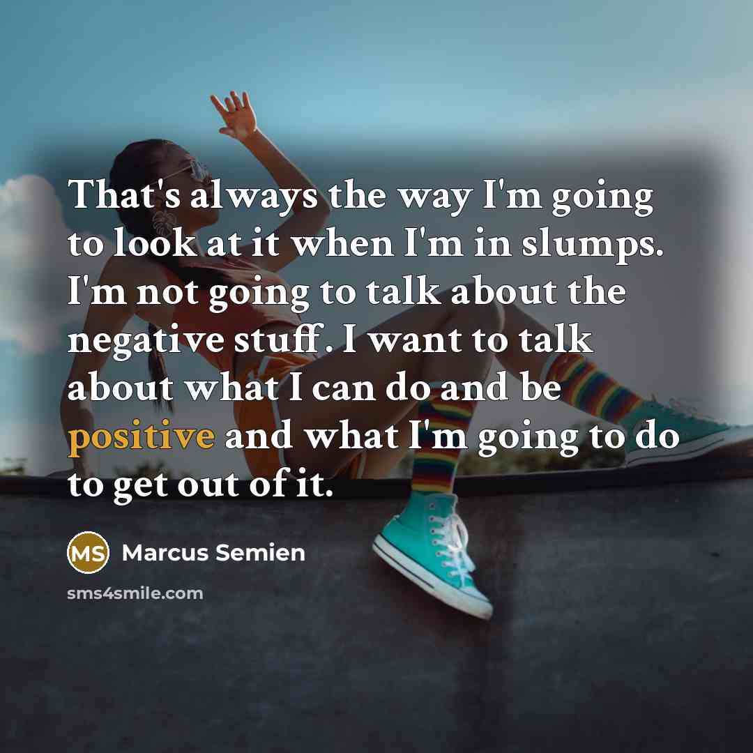 “That's always the way I'm going to look at it…” quote by Marcus Semien