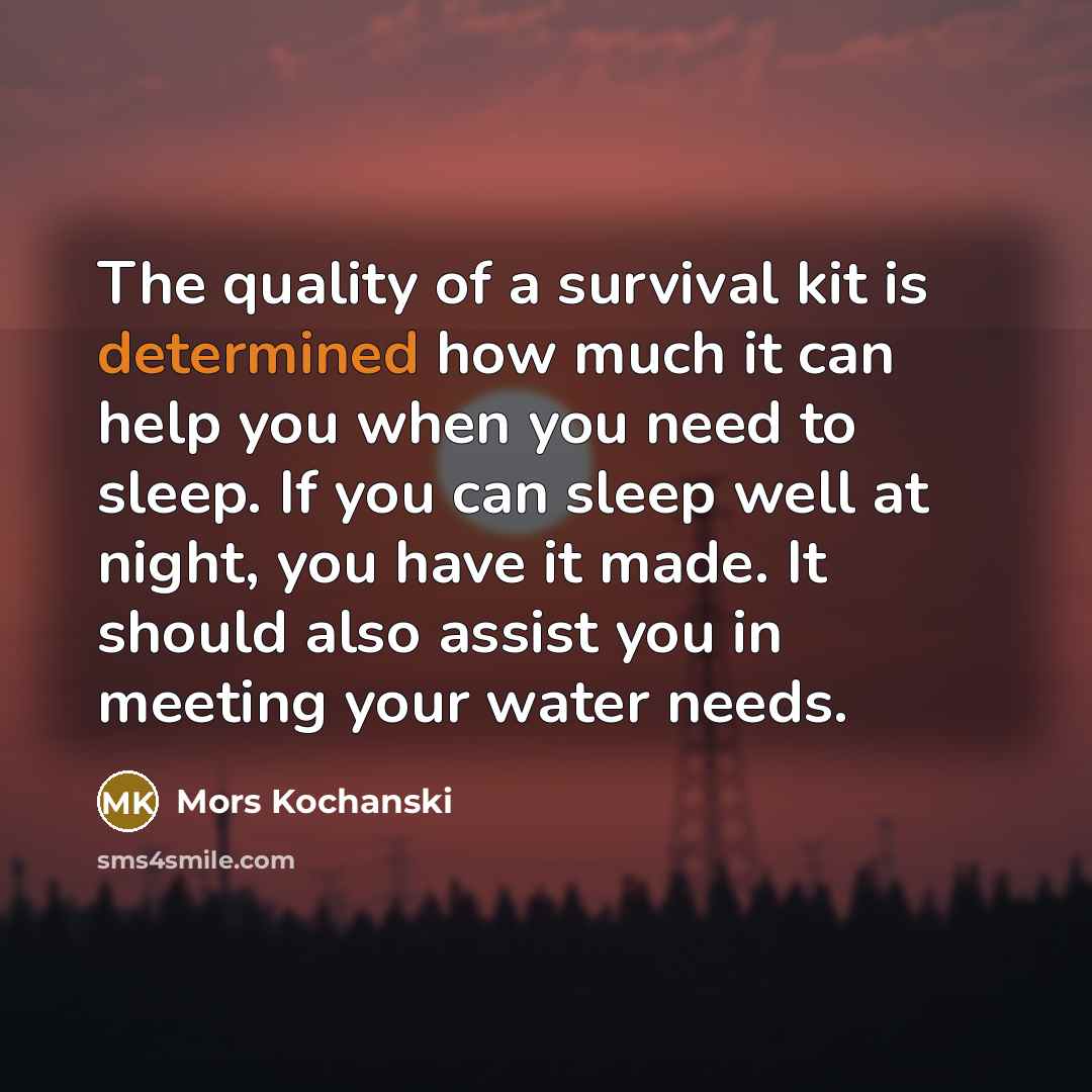 “The quality of a survival kit is determined how much…” quote by Mors Kochanski