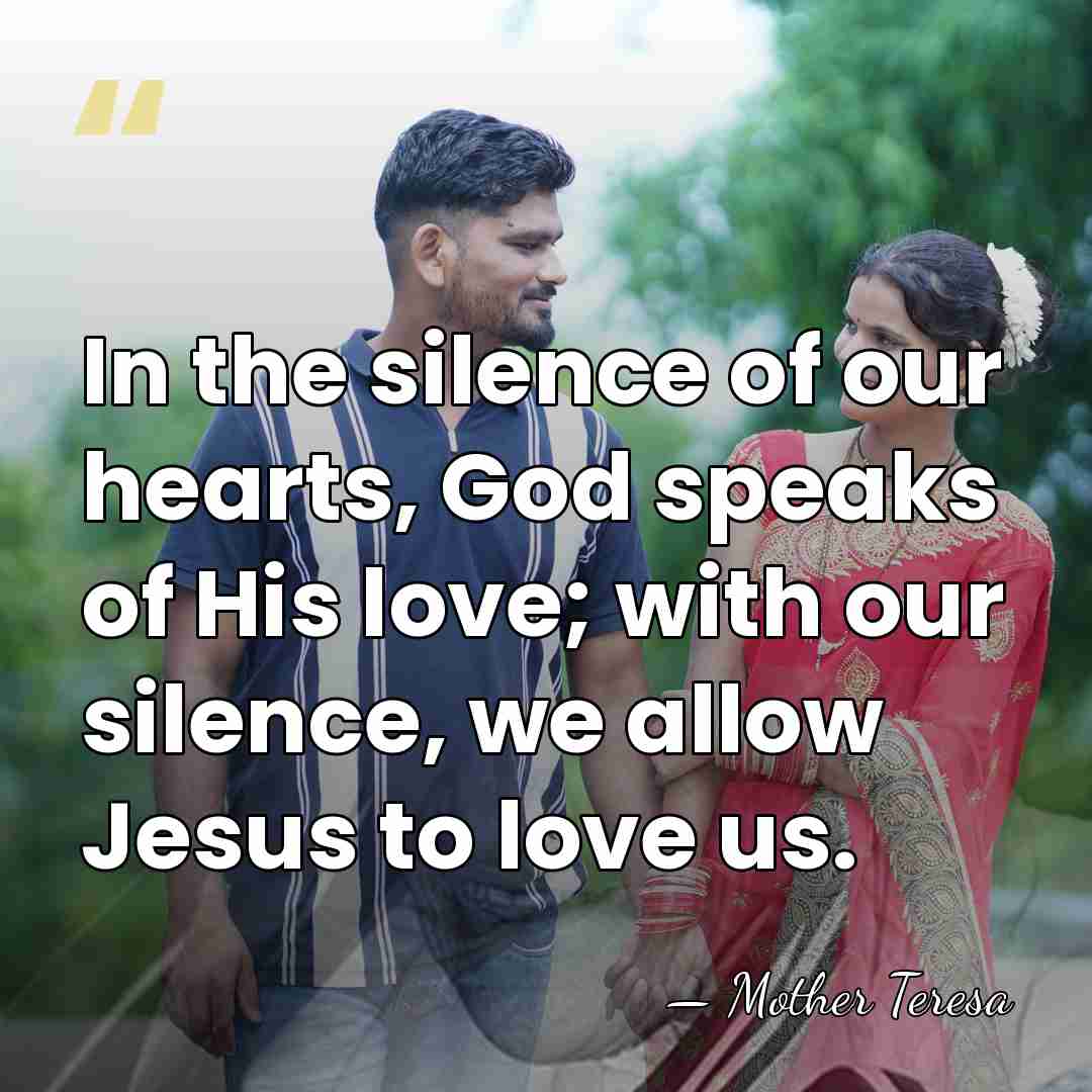 In the silence of our hearts, God speaks of His love; with&hellip; - Mother Teresa