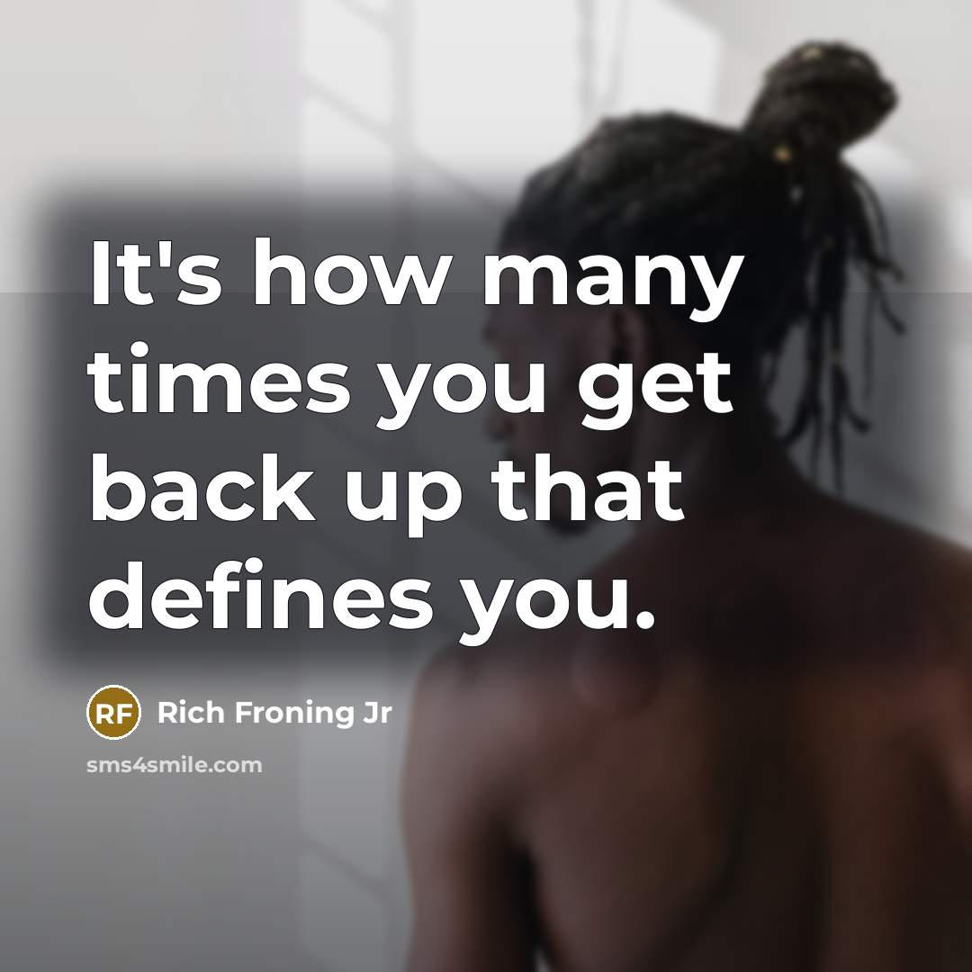 “It's how many times you get back up that defines…” quote by Rich Froning Jr