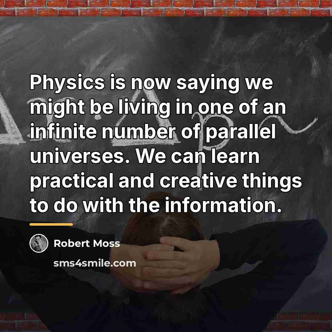“Physics is now saying we might be living in one…” quote by Robert Moss