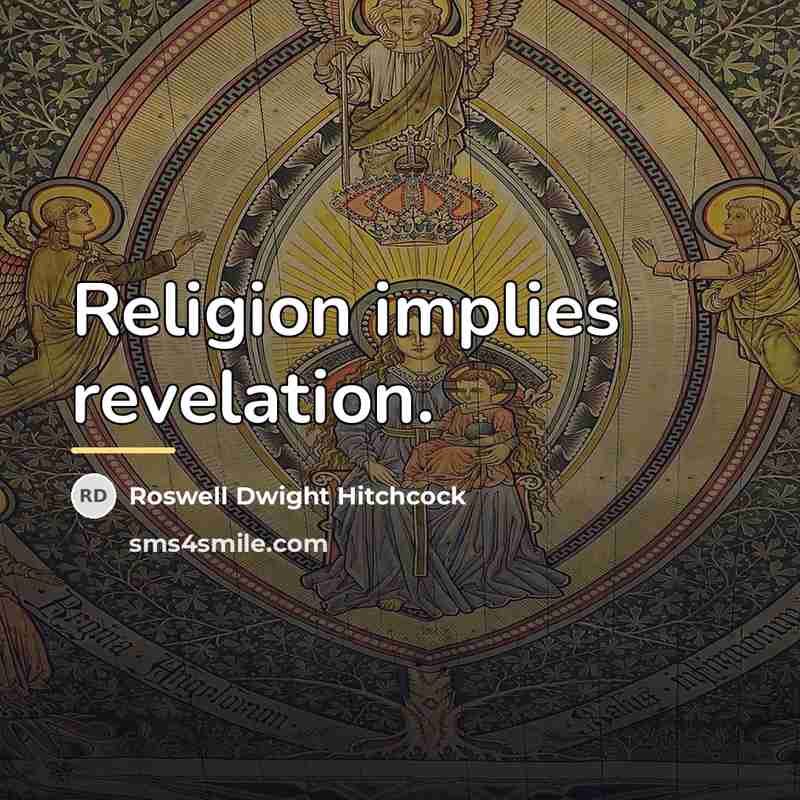 “Religion implies revelation.…” quote by Roswell Dwight Hitchcock