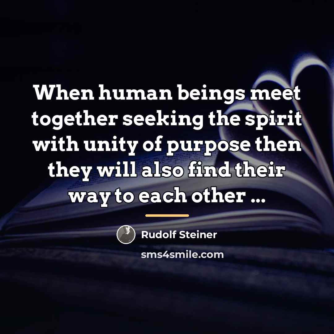 “When human beings meet together seeking the spirit with unity…” quote by Rudolf Steiner