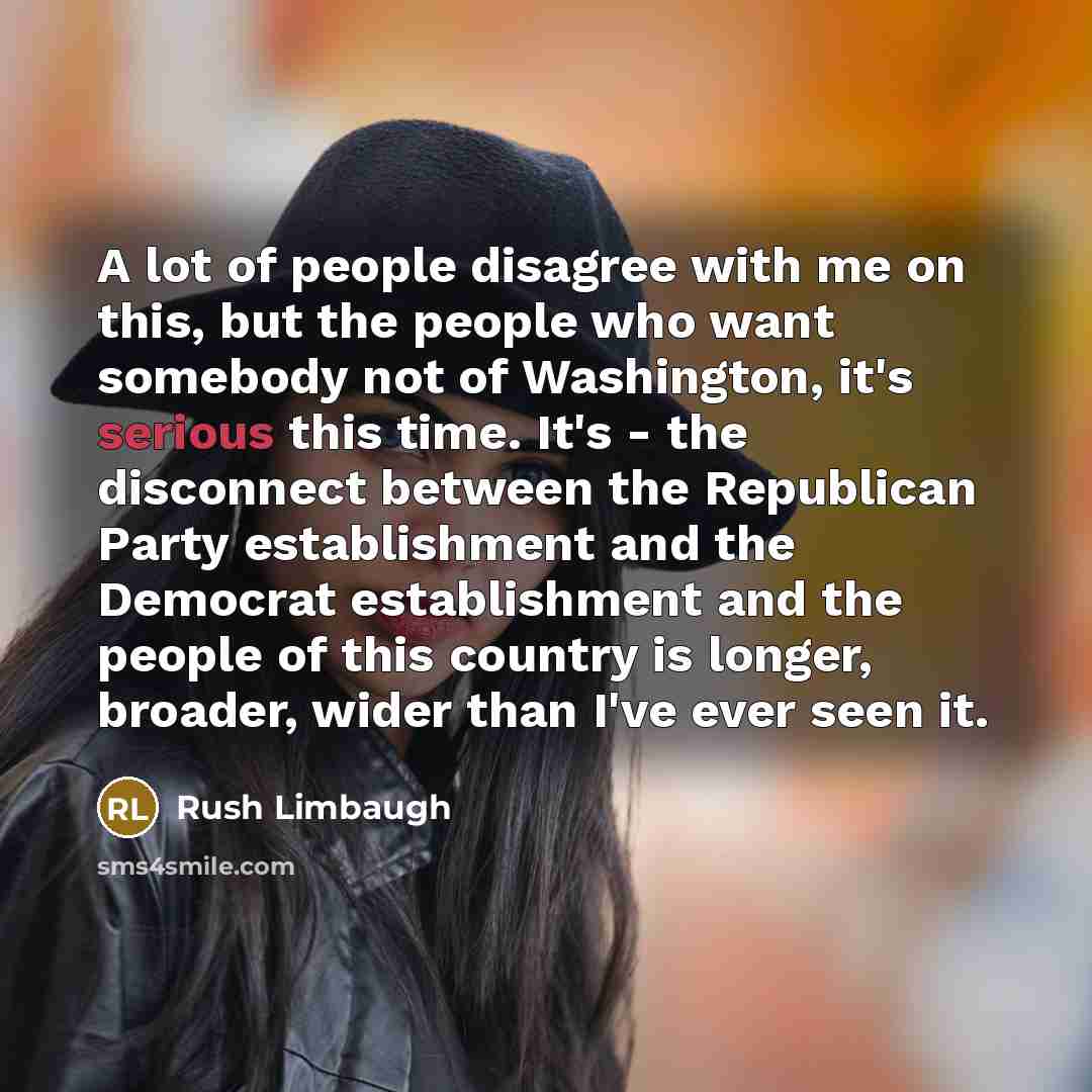 “A lot of people disagree with me on this, but…” quote by Rush Limbaugh