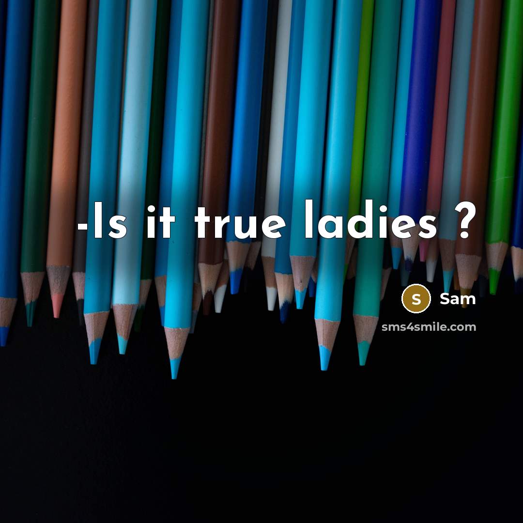 “-Is it true ladies ?” quote by Sam