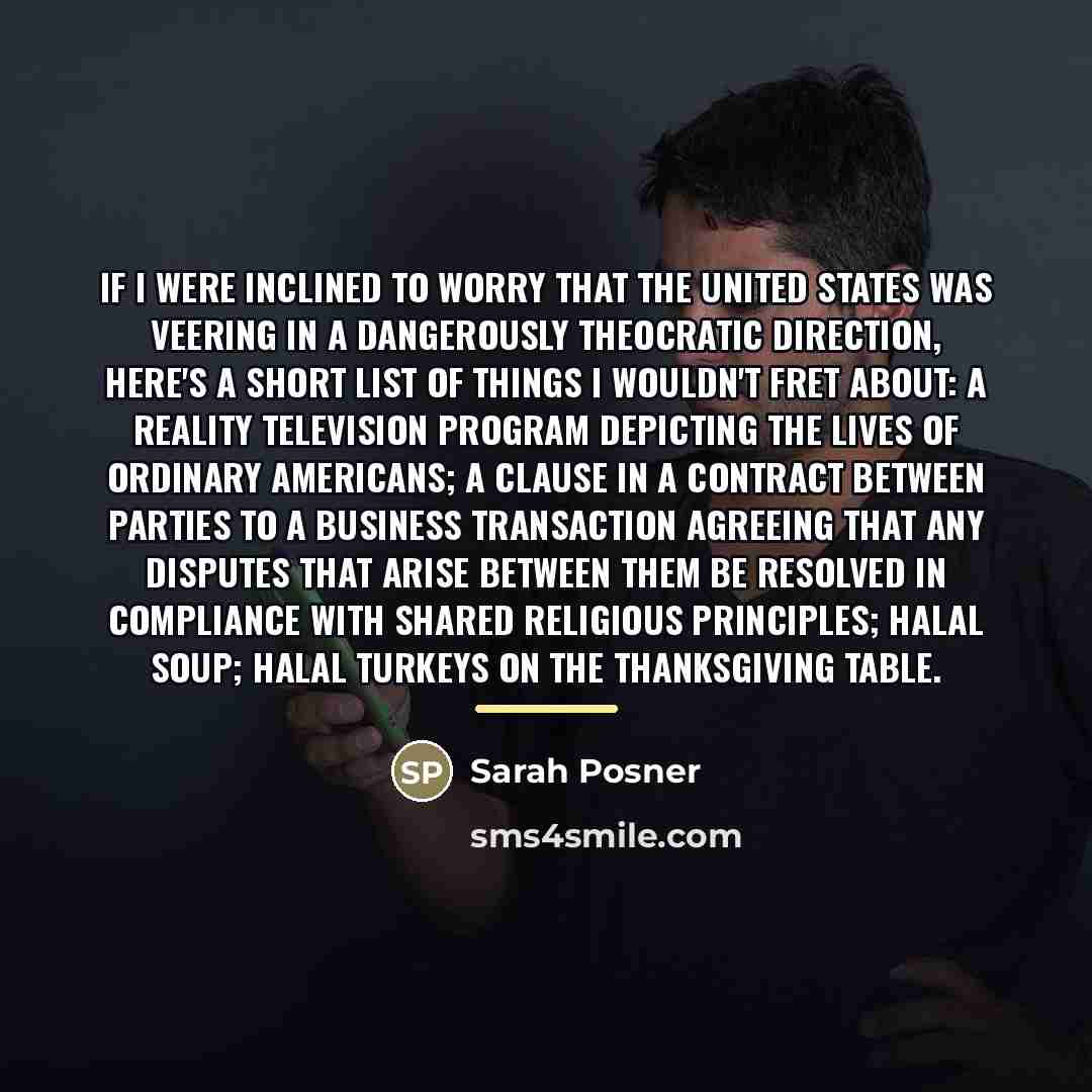 “If I were inclined to worry that the United States…” quote by Sarah Posner