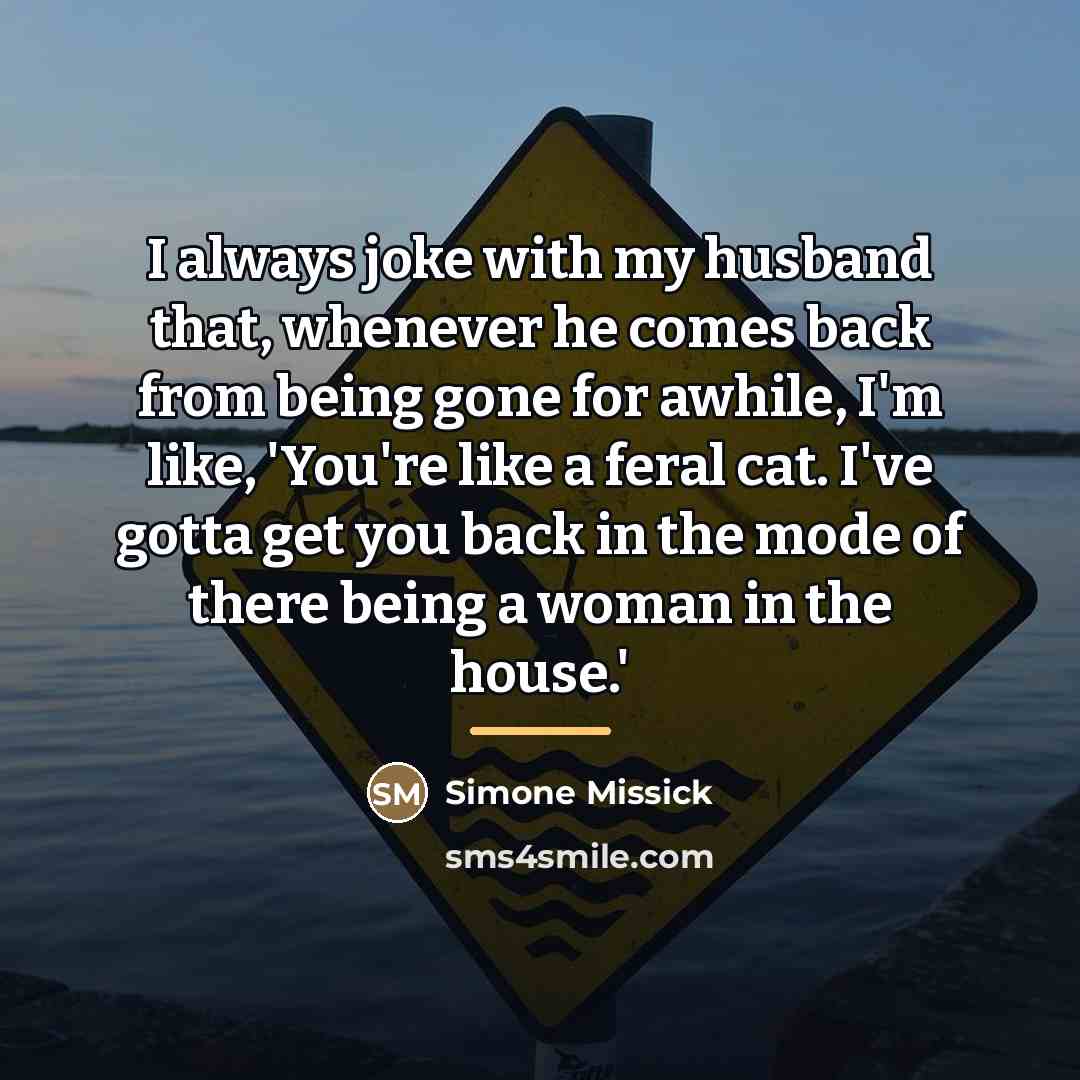 “I always joke with my husband that, whenever he comes…” quote by Simone Missick