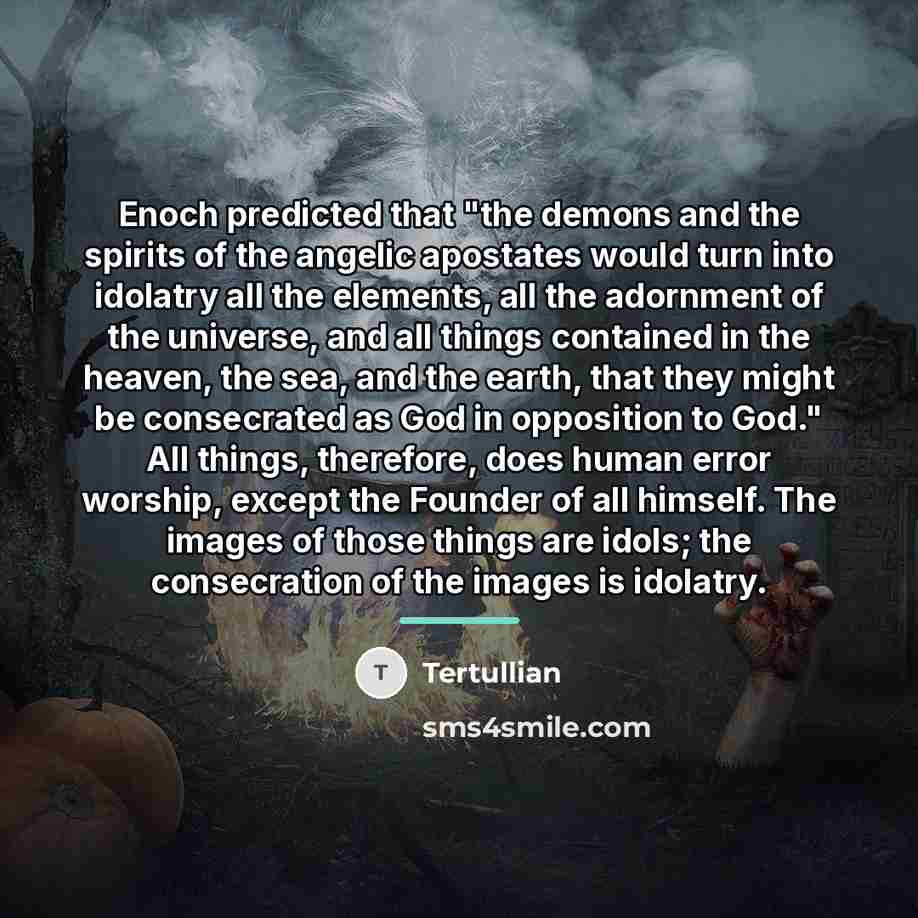 “Enoch predicted that "the demons and the spirits of the…” quote by Tertullian