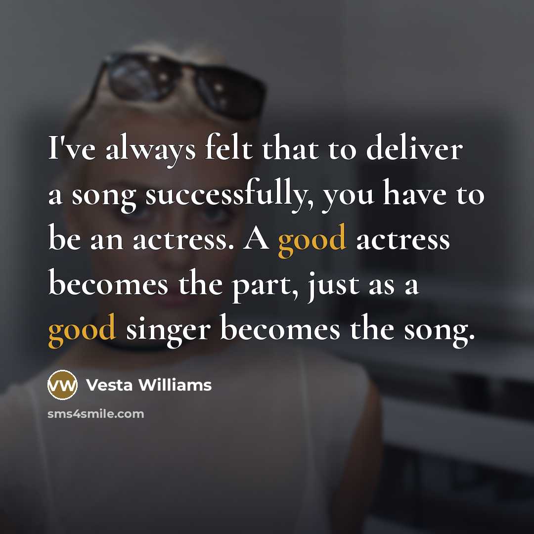 “I've always felt that to deliver a song successfully, you…” quote by Vesta Williams