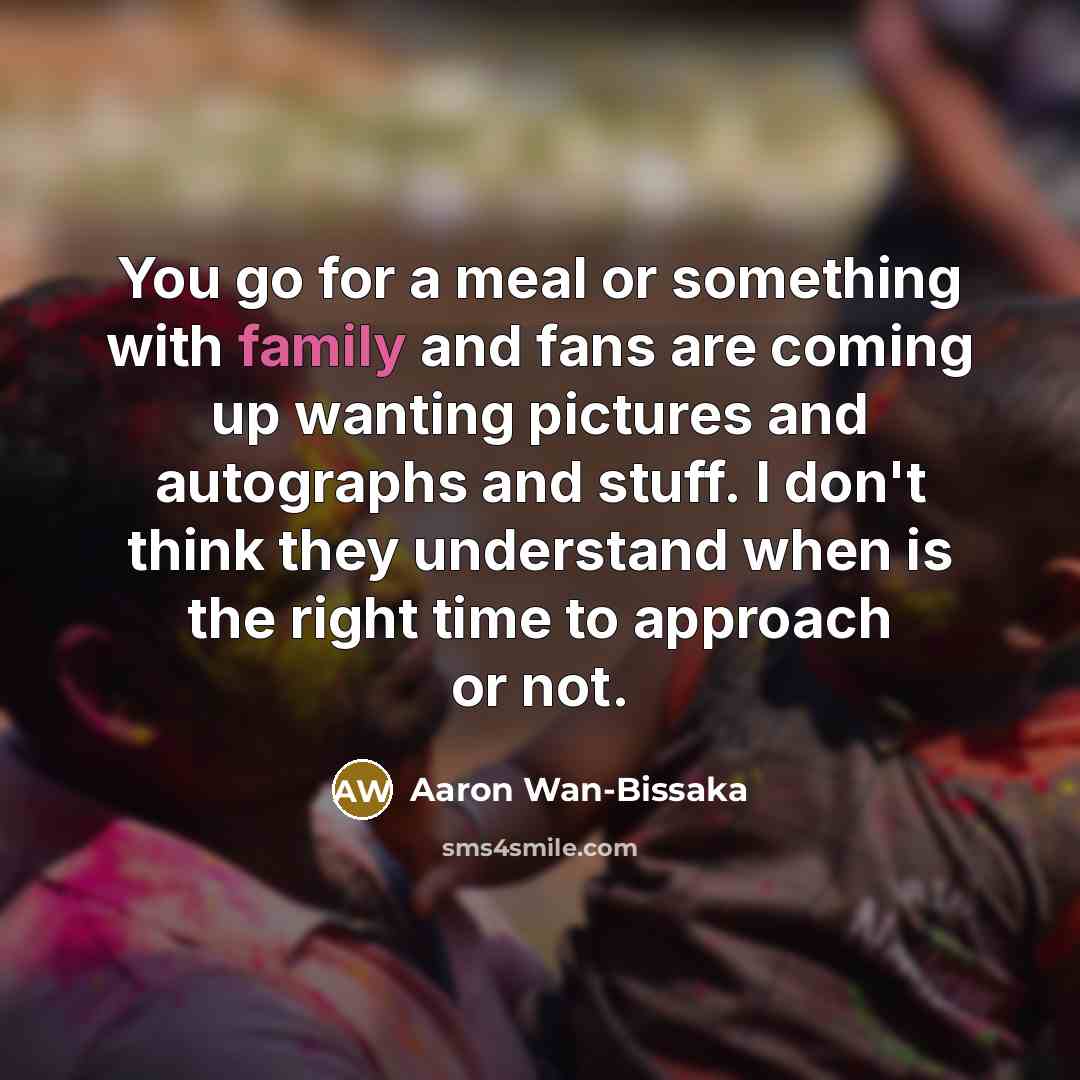 “You go for a meal or something with family and…” quote by Aaron Wan-Bissaka
