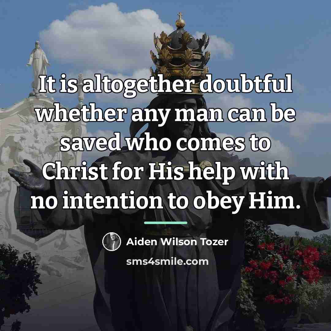“It is altogether doubtful whether any man can be saved…” quote by Aiden Wilson Tozer