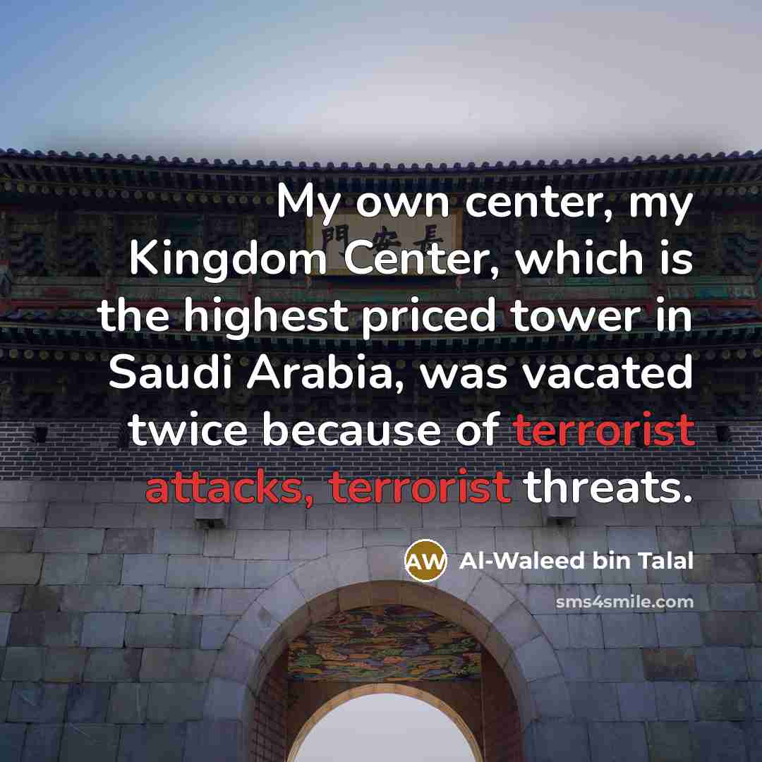“My own center, my Kingdom Center, which is the highest…” quote by Al-Waleed bin Talal