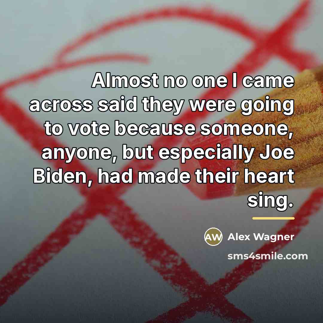 “Almost no one I came across said they were going…” quote by Alex Wagner