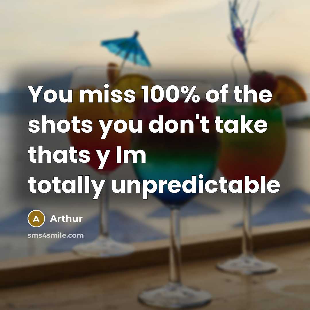 “You miss 100% of the shots you don't take thats…” quote by Arthur