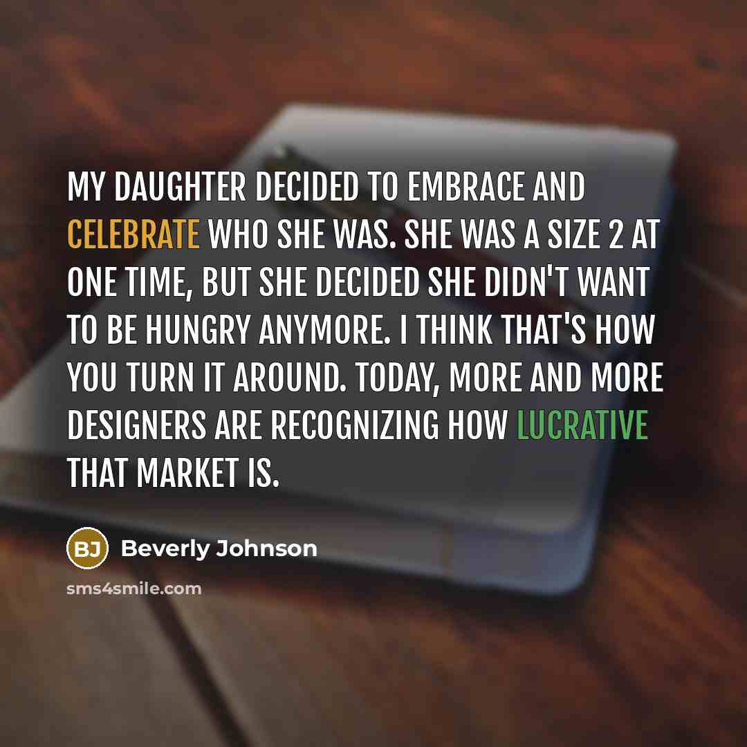 “My daughter decided to embrace and celebrate who she was.…” quote by Beverly Johnson
