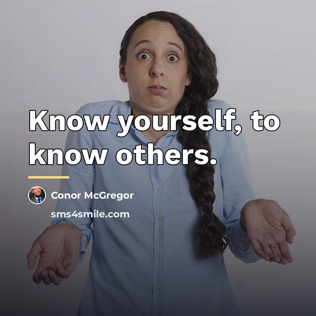 “Know yourself, to know others.…” quote by Conor McGregor