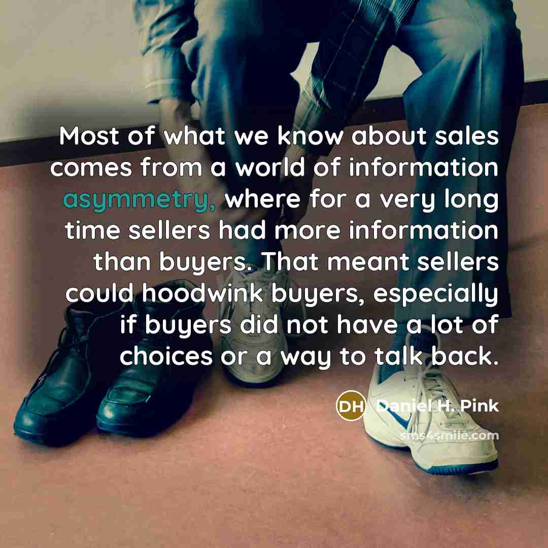 “Most of what we know about sales comes from a…” quote by Daniel H. Pink