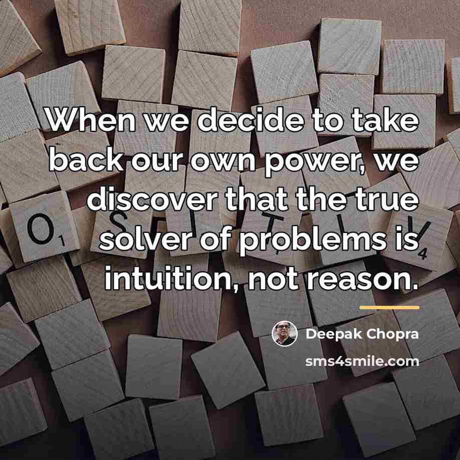 “When we decide to take back our own power, we…” quote by Deepak Chopra