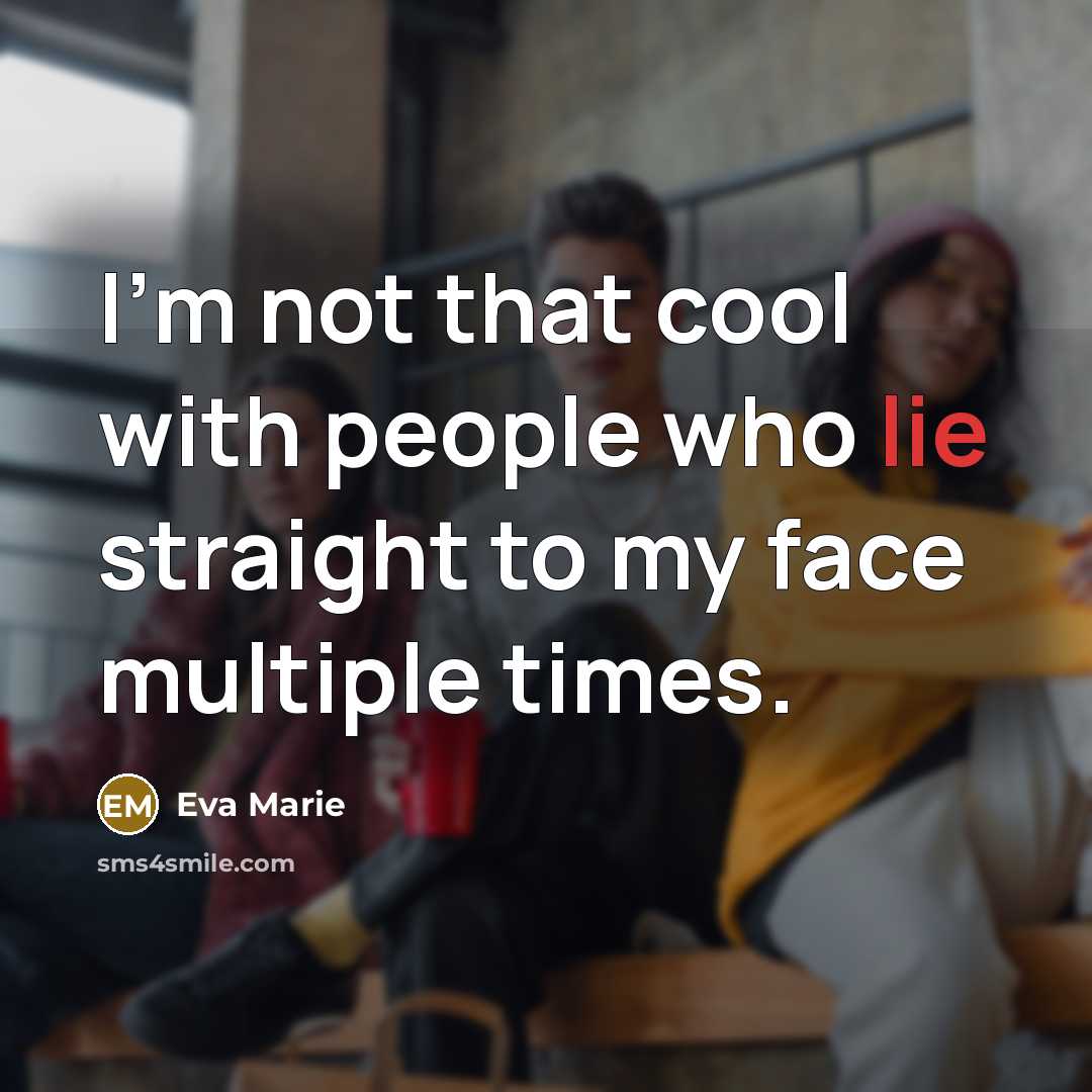 “I'm not that cool with people who lie straight to…” quote by Eva Marie