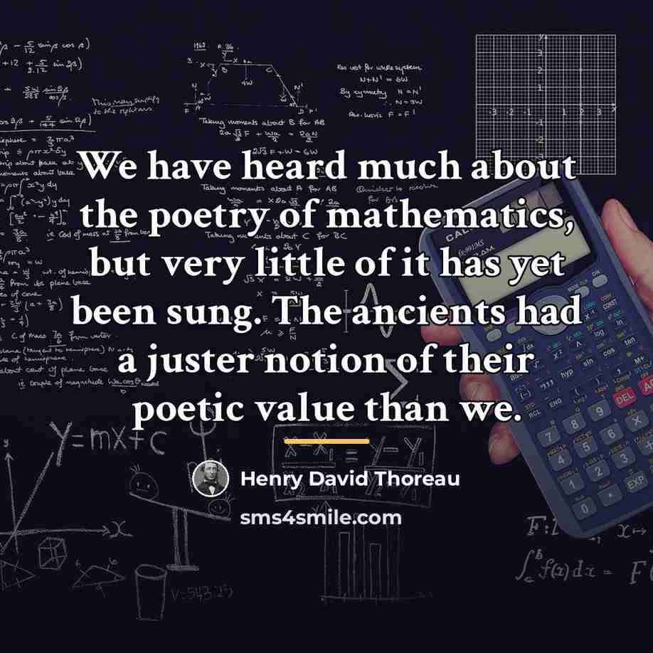 “We have heard much about the poetry of mathematics, but…” quote by Henry David Thoreau