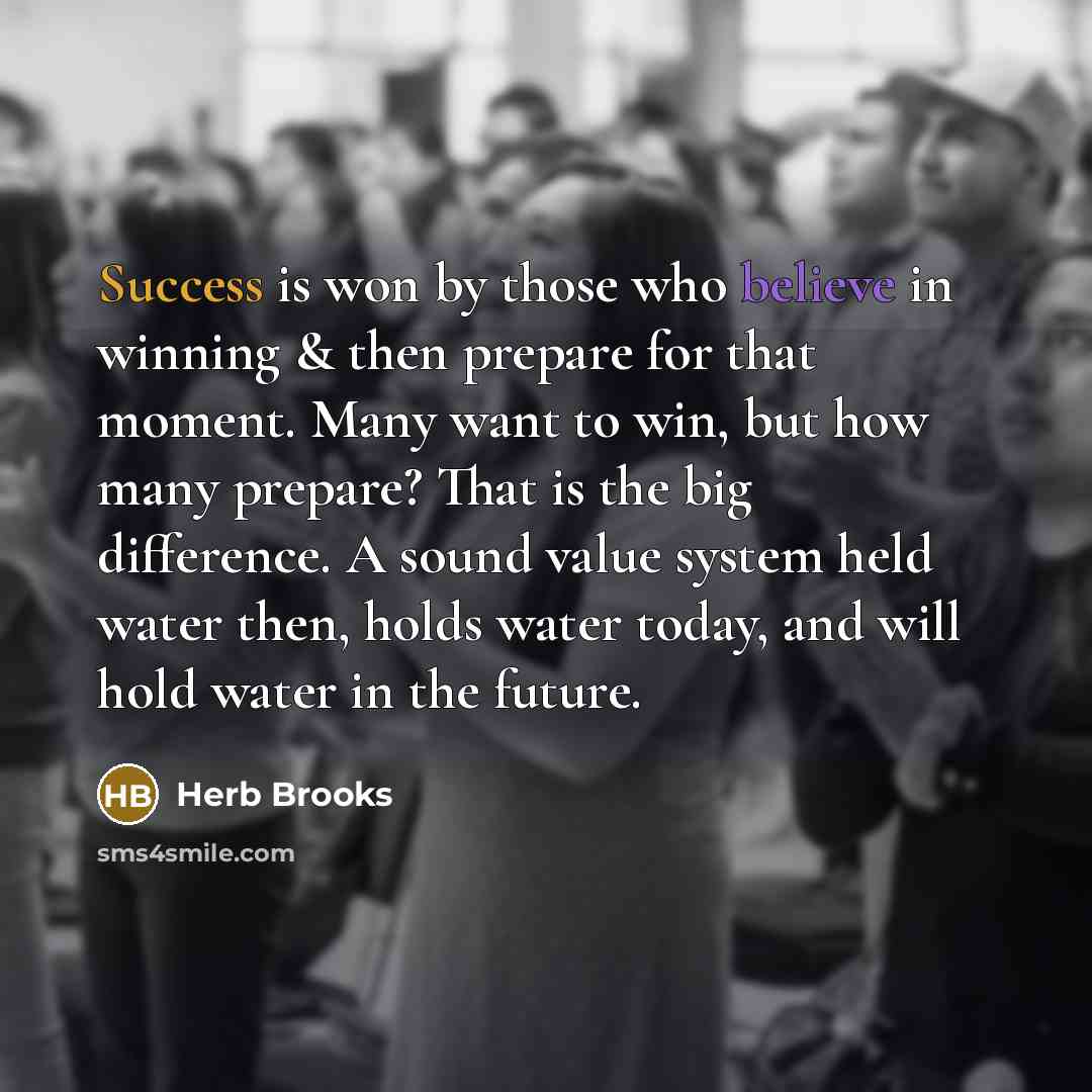 “Success is won by those who believe in winning &…” quote by Herb Brooks