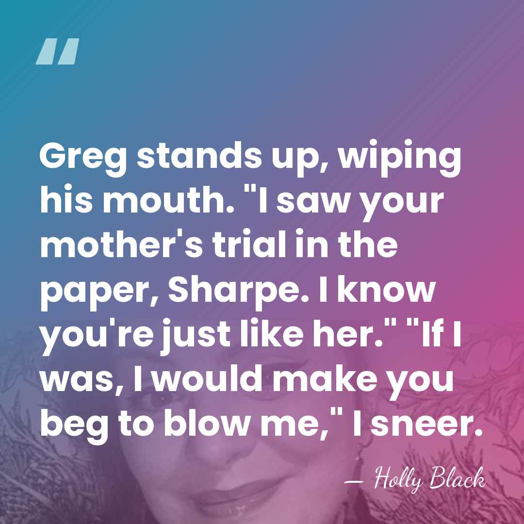 Greg stands up, wiping his mouth. "I saw your mother's trial in&hellip; - Holly Black