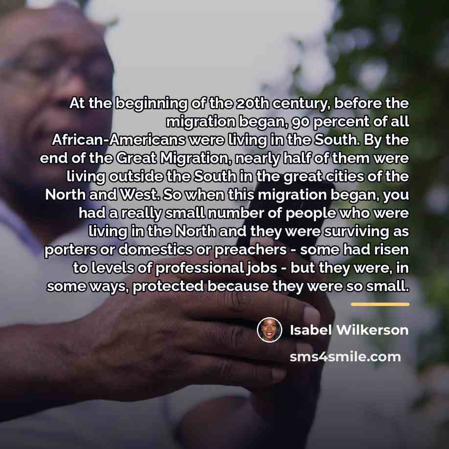 “At the beginning of the 20th century, before the migration…” quote by Isabel Wilkerson