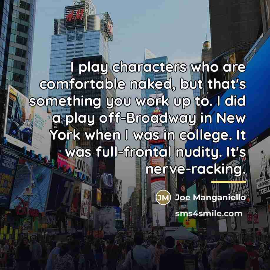 “I play characters who are comfortable naked, but that's something…” quote by Joe Manganiello