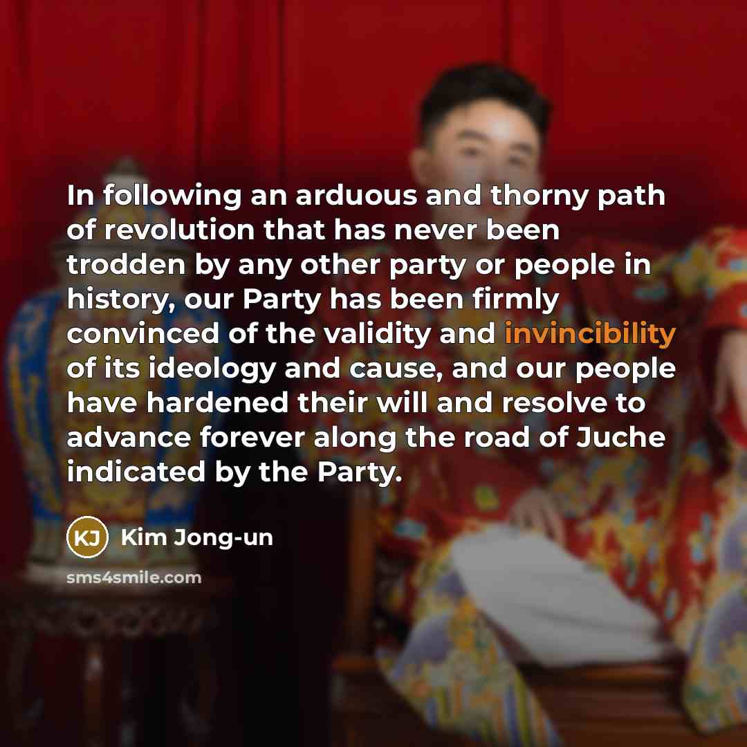 “In following an arduous and thorny path of revolution that…” quote by Kim Jong-un