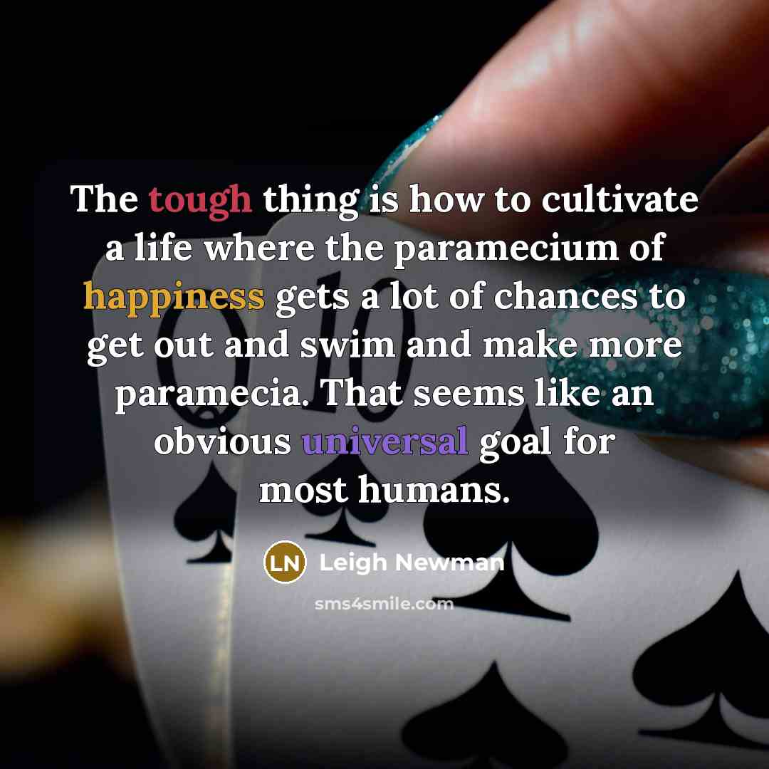 “The tough thing is how to cultivate a life where…” quote by Leigh Newman