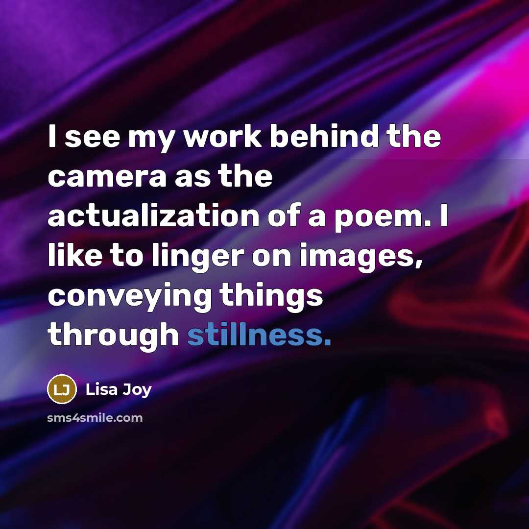 “I see my work behind the camera as the actualization…” quote by Lisa Joy